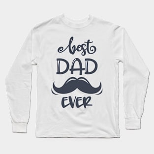 Best Dad Ever Long Sleeve T-Shirt